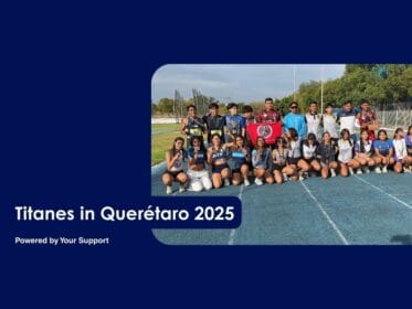 Group photo of Titanes athletes on a blue track in Querétaro with the title “Titanes in Querétaro 2025 – Powered by Your Support” on a dark blue background.