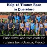 Group photo of 18 Titanes track athletes standing on a green field in Oaxaca, Mexico, used as a cover image for a fundraiser to help them travel and race in Querétaro.