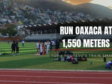 Cover image for the article Run Oaxaca at 1,550 meters, showing runners warming up on a track with a hillside neighborhood in the background and the subtitle Top 5 routes to train smarter.