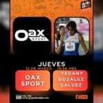 Yedany González Gálvez appears in a Tribu al Extremo promo graphic for Jueves de Oax Sport on March 12 at 19:00 hrs, with Oax Sport branding and 106.1 FM details.