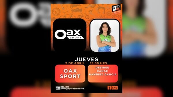 Jueves de Oax Sport: Desiree Ramírez and University Basketball