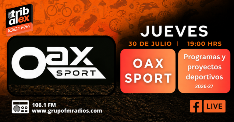 Oax Sport and Tribu al Extremo promo for the July 30, 2026 broadcast on sports programs and athlete support plans for 2026–27.