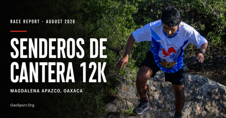 Senderos de Cantera 12K 2026 race report card showing a runner climbing a rocky trail in Magdalena Apazco, Oaxaca.